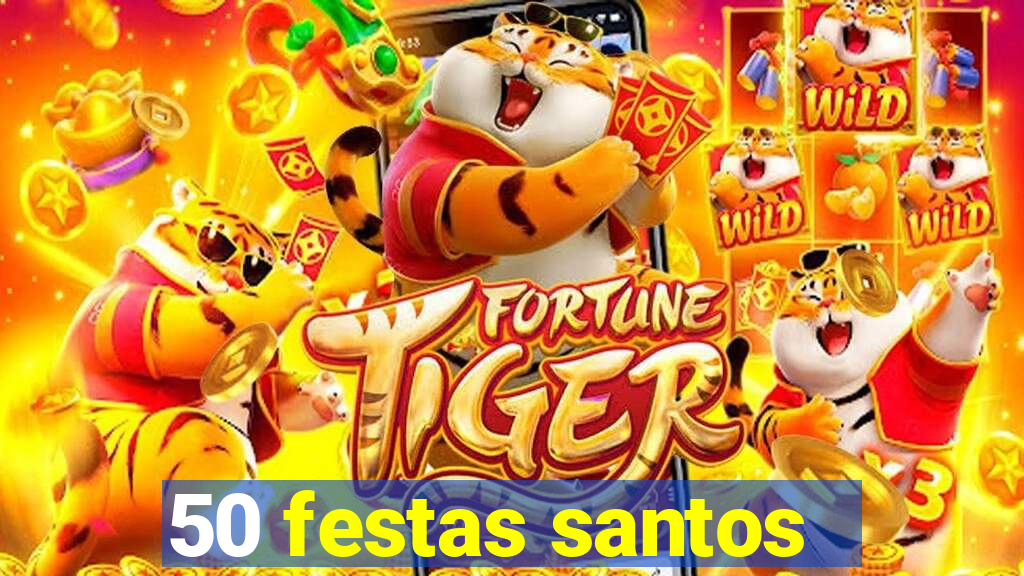 50 festas santos - sp